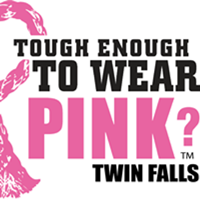 Twin Falls Tough Enough To Wear Pink