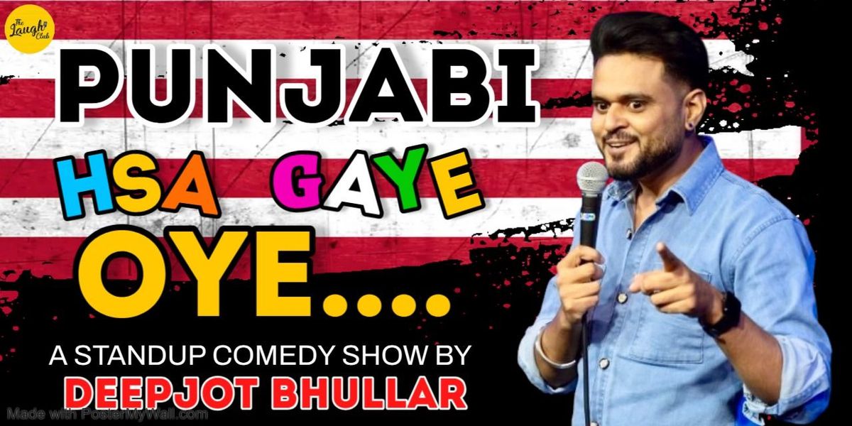 PUNJABI HSA GYE OYE BY DEEPJOT BHULLAR