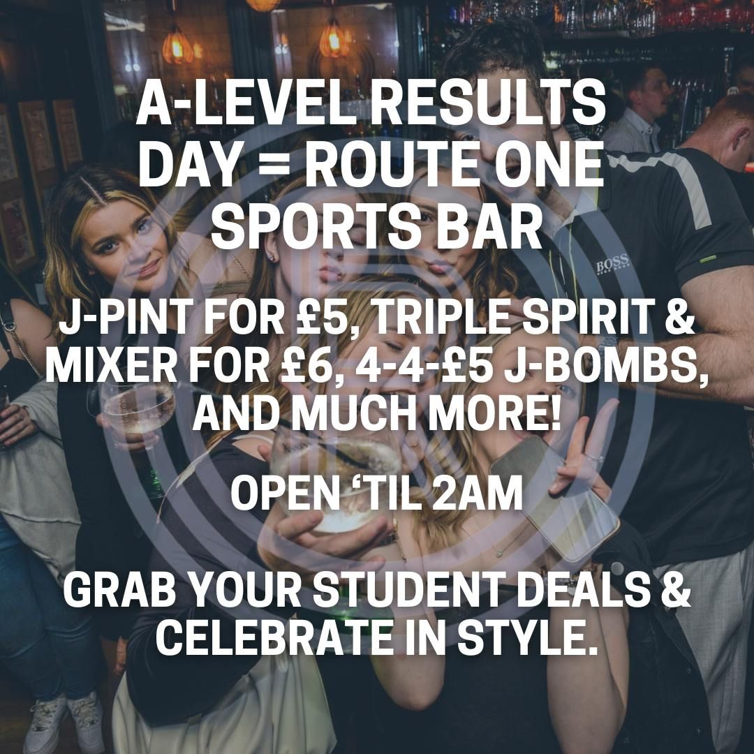 A-Level Results Day @ Route One