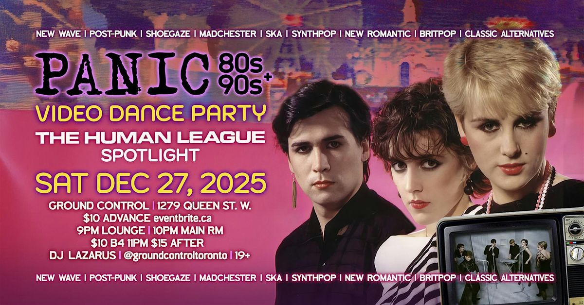 PANIC: 80s\/90s Video Dance Party w\/ HUMAN LEAGUE Spotlight