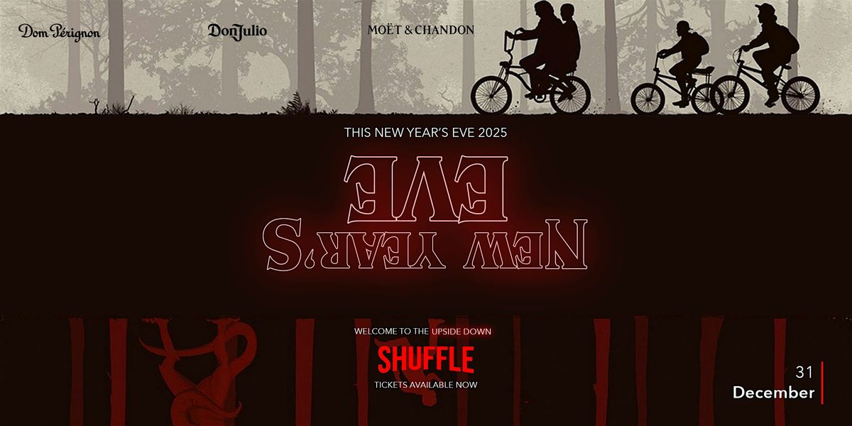 NEW YEAR'S EVE 2025 @ SHUFFLE | THE UPSIDE DOWN