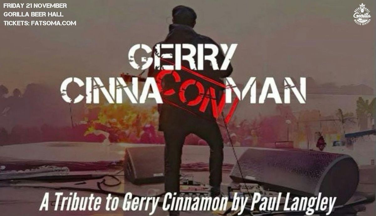Gerry Cinna'con'man - A tribute to Gerry Cinnamon