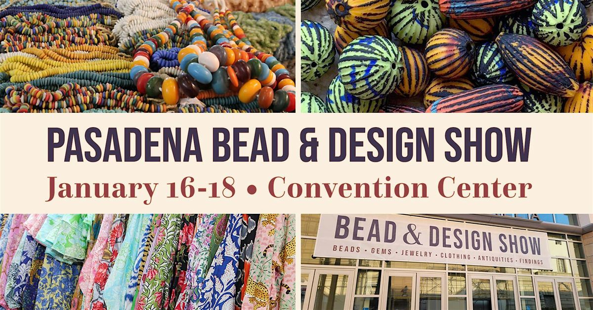 Pasadena Bead & Design Show