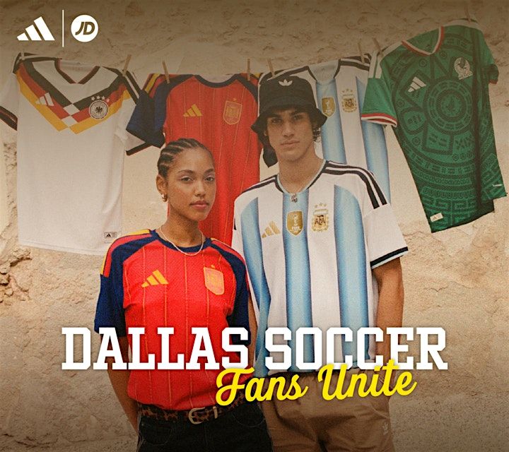 JD Sports x adidas: Dallas Soccer Fans Unite