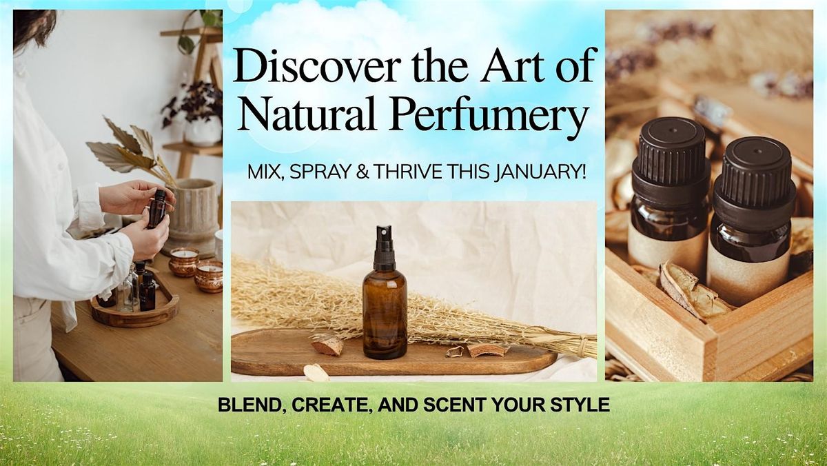Create Your Signature Scent: Aromatherapy Perfume Workshop