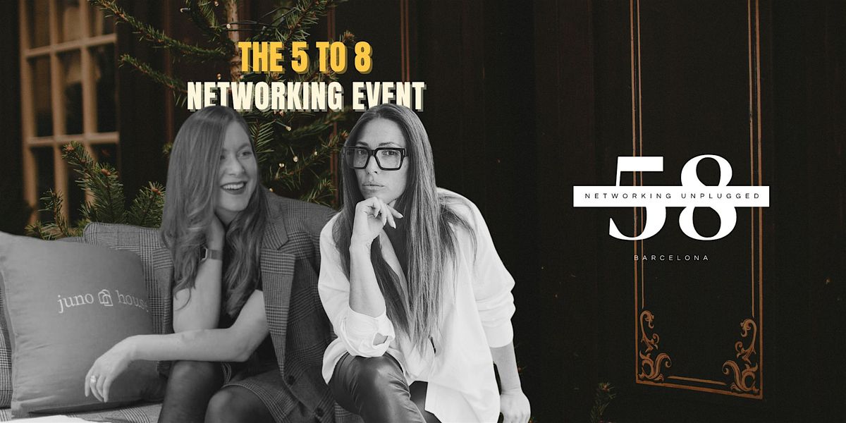 The 5 to 8 Networking Event - Holiday Edition