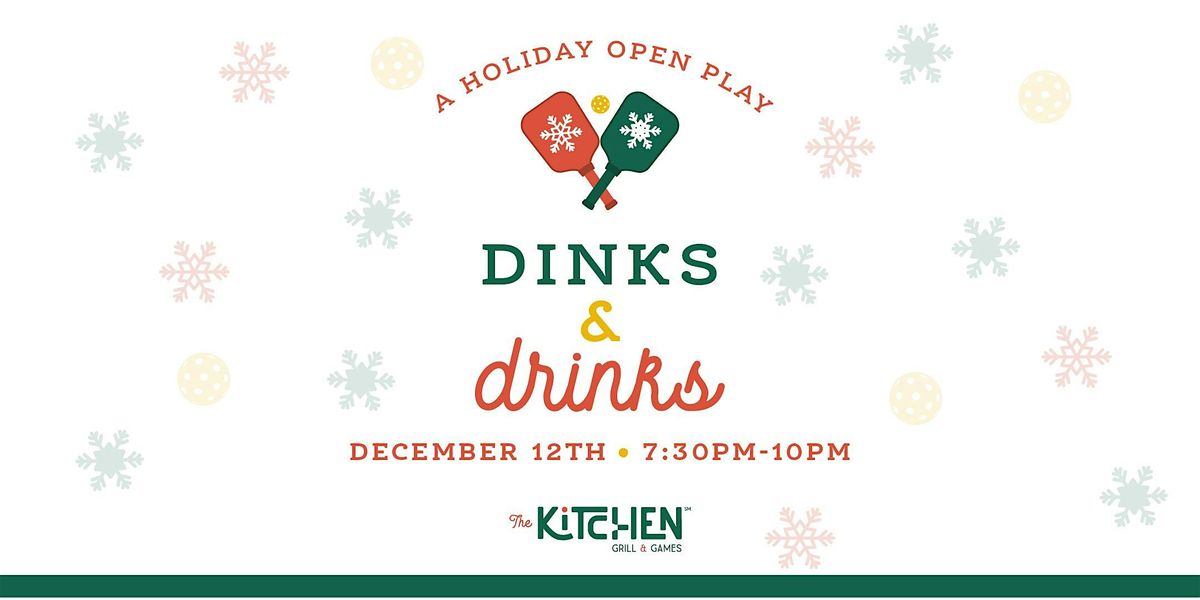 Dinks & Drinks - A Holiday Open Play
