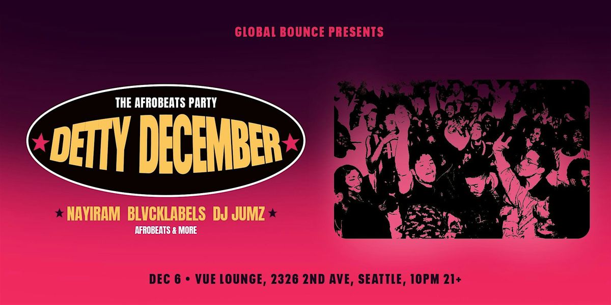 The Afrobeats Party : Detty December In Seattle