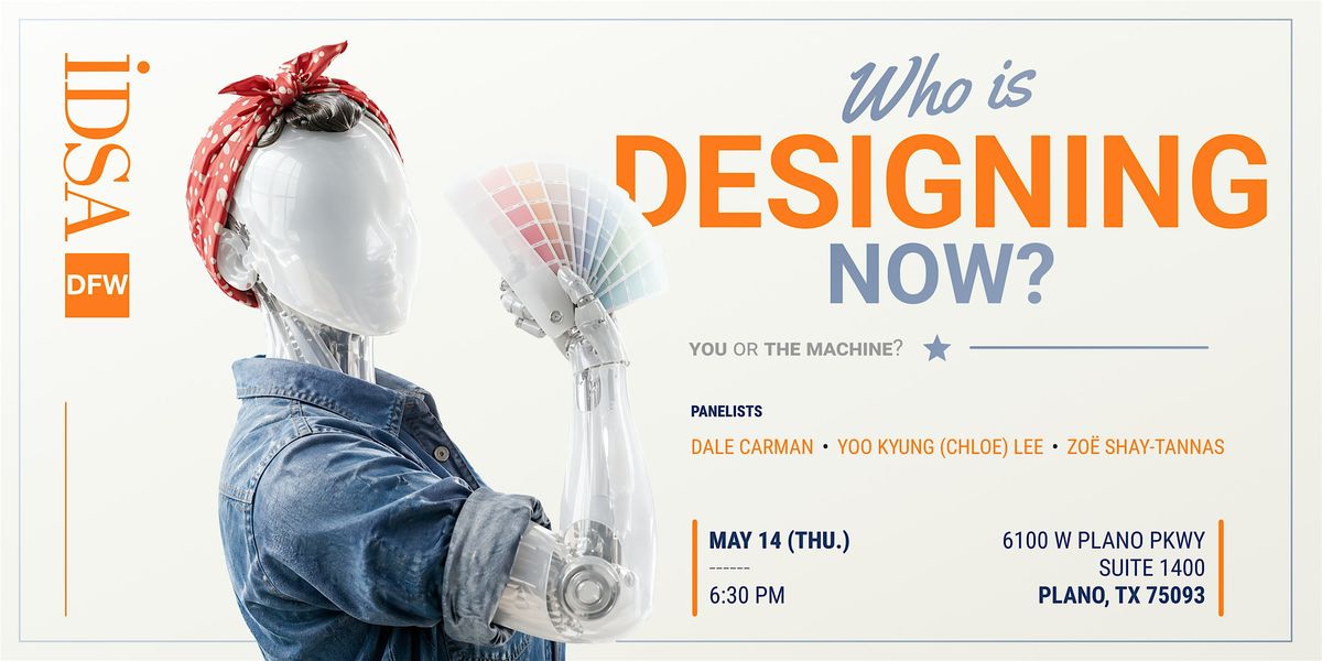 IDSA DFW Presents: Who is designing now, you or the machine?