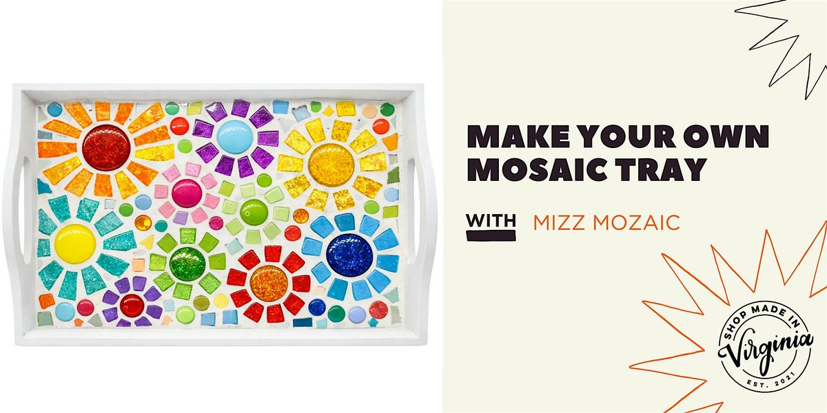 Make Your Own Mosaic Tray Workshop with Mizz Mozaic