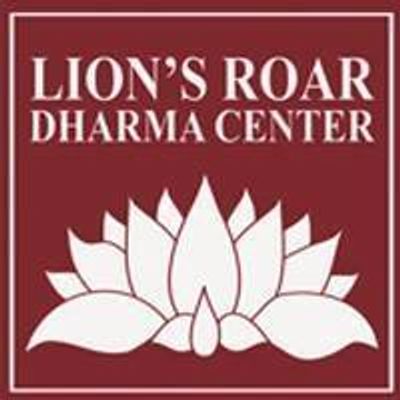 Lion's Roar Dharma Center