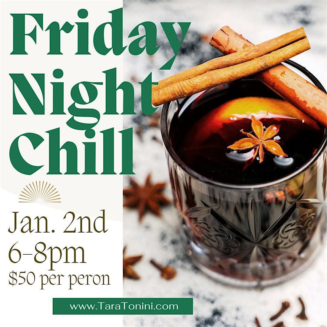 Friday Night Chill January 2nd
