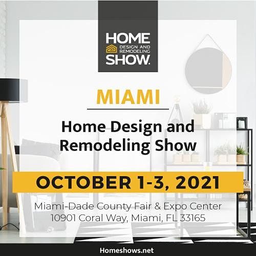 Miami Home Design and Remodeling Show (Home Show) MiamiDade County
