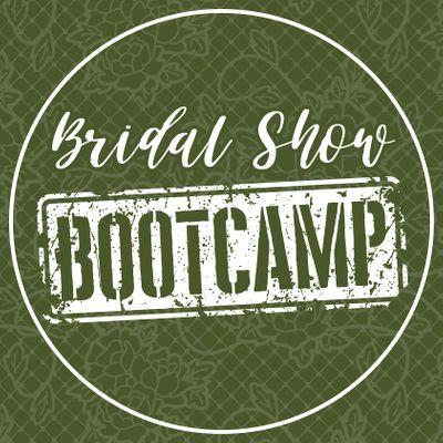 Bridal Show Bootcamp