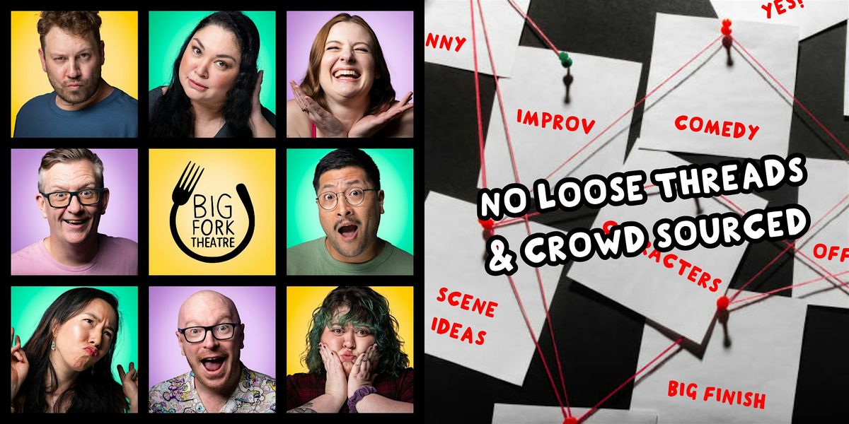 Saturday Night Comedy: No Loose Threads & Crowd Sourced