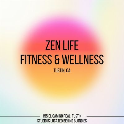 Zen Life Fitness and Wellness  in Tustin