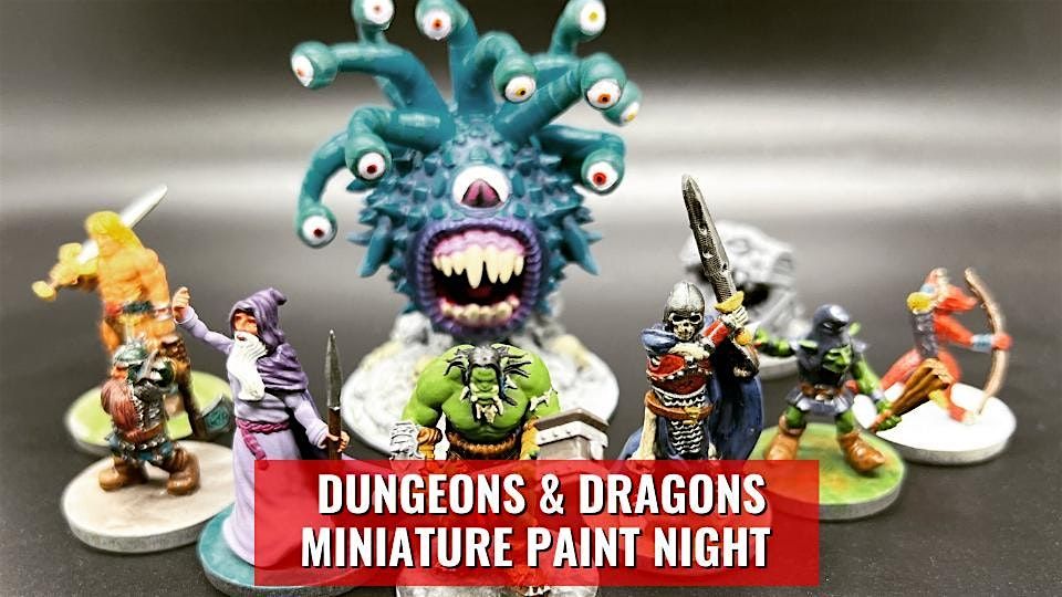 Friday Dungeons & Dragons Miniature Paint Night - Huntington Beach