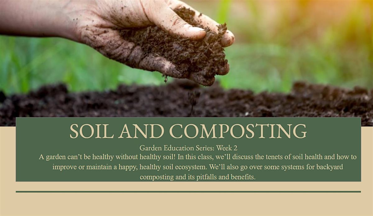 Soil and Composting: Garden Education Series