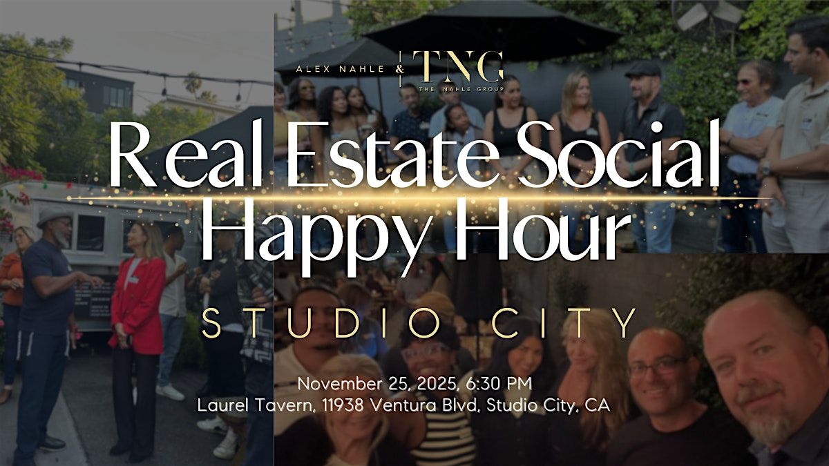 Real Estate Social Happy Hour: Studio City