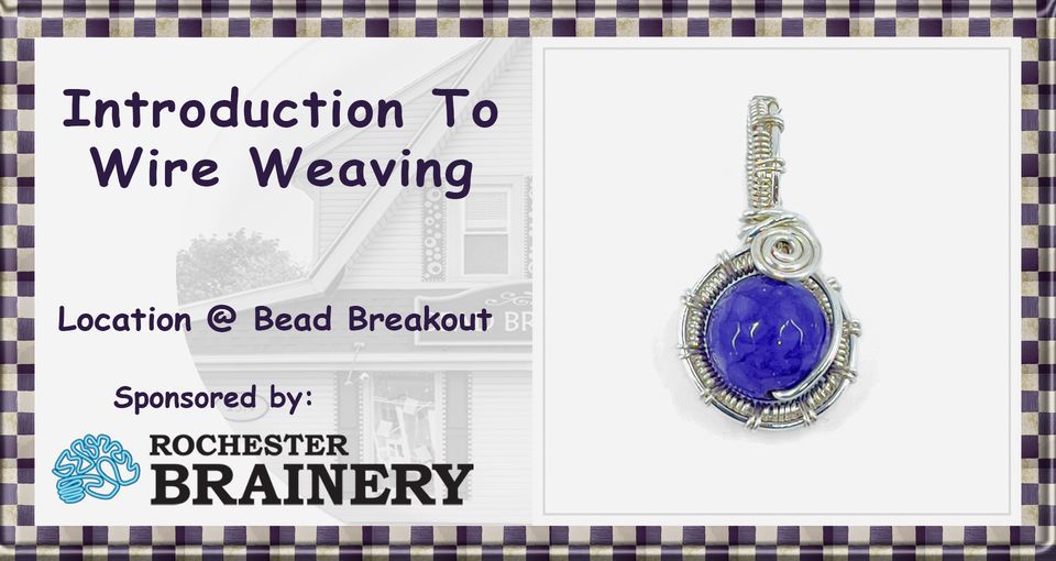 INTRODUCTION TO WIRE WEAVING