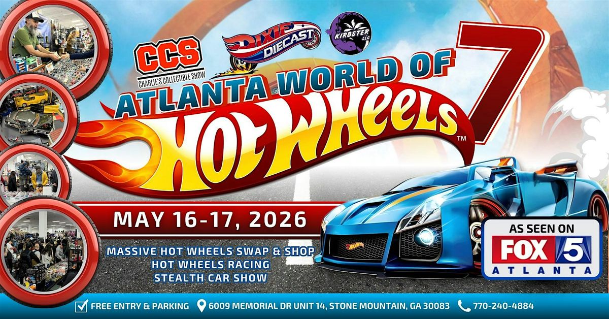 Atlanta World of Hot Wheels VII