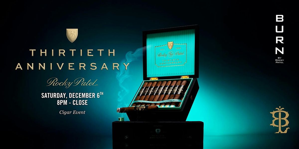 Rocky Patel Thirtieth  Anniversary Cigar Release Party