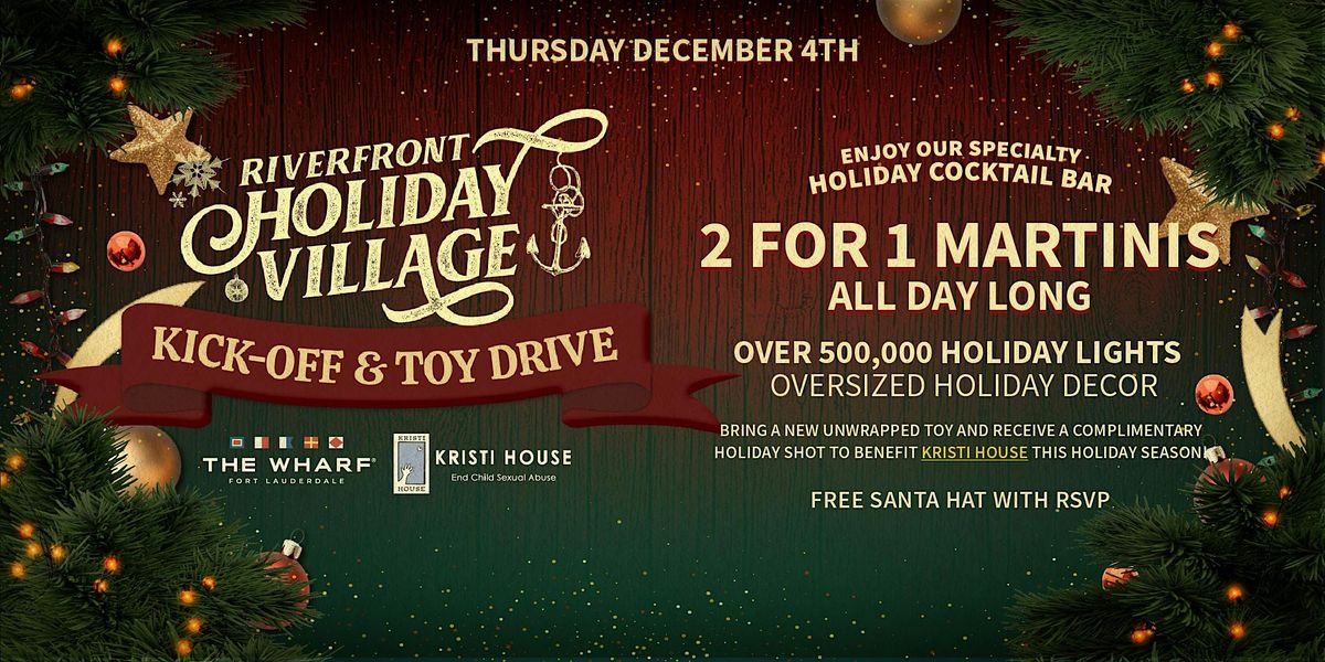 Riverfront Holiday Village Kickoff & Toy Drive With Kristi House