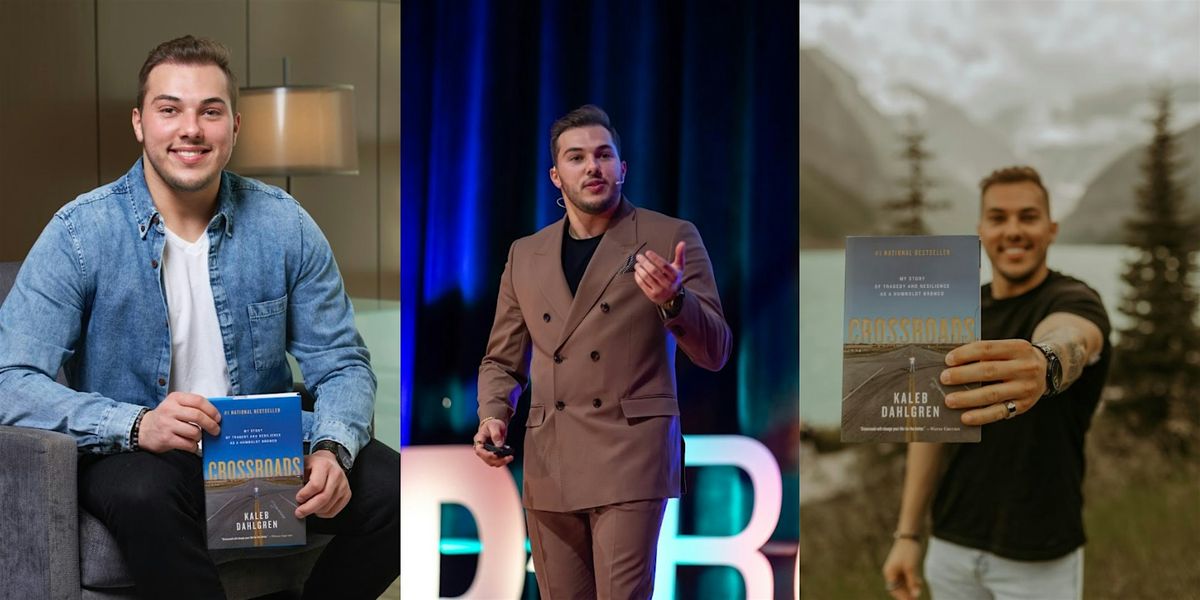 Kaleb Dahlgren Live Speaking Event - Crossroads: Chapters of My Life