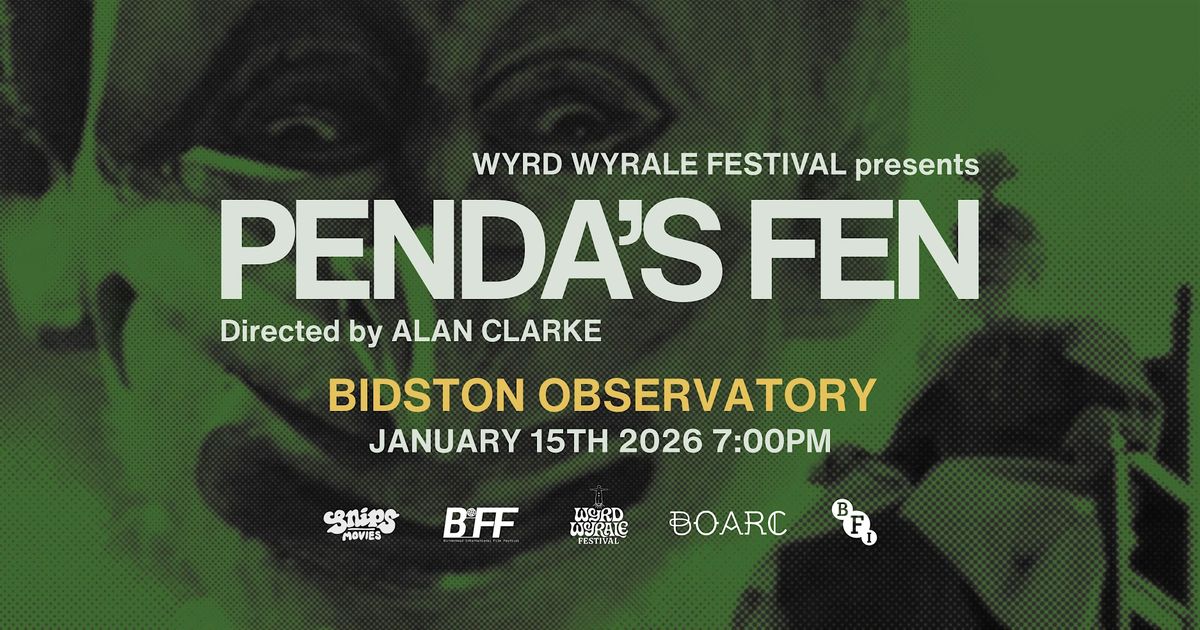 Penda\u2019s Fen \u2013 Film Screening at Bidston Observatory