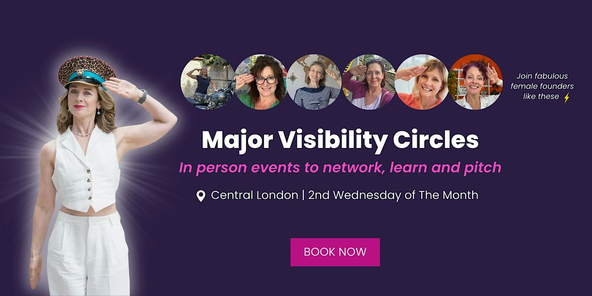 Major Visibility Circles | Networking and Pitching for Female Entrepreneurs