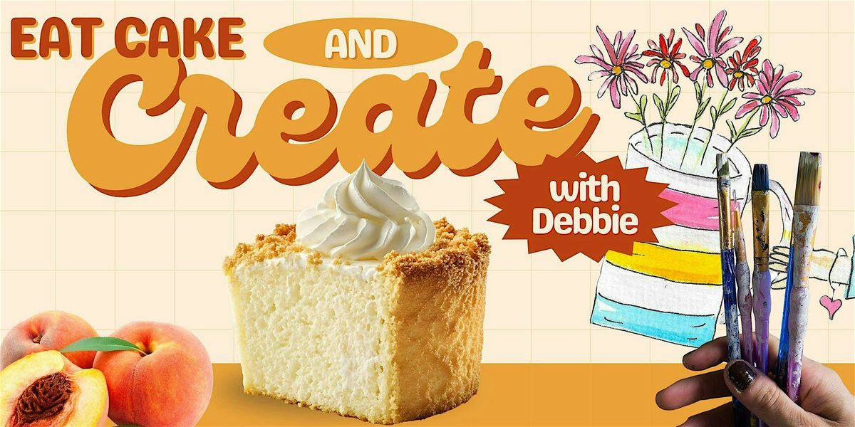 Eat Cake & Create!
