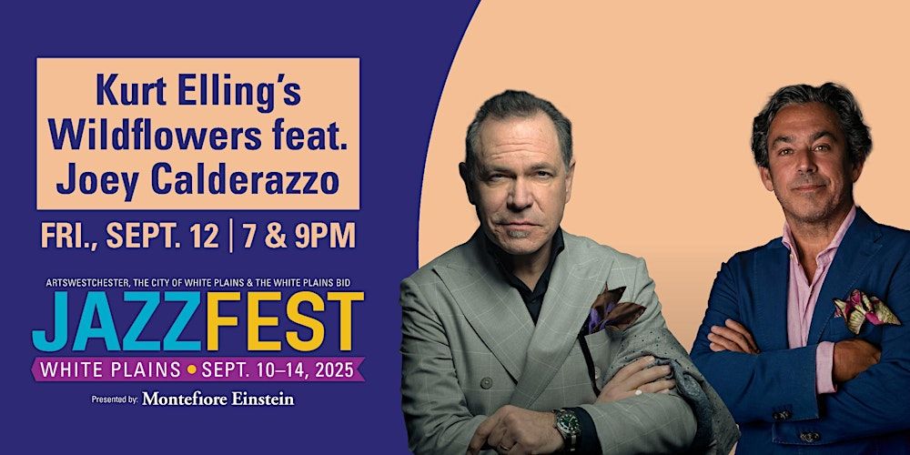 JazzFest 2025: Kurt Elling\u2019s Wildflowers featuring Joey Calderazzo in White Plains