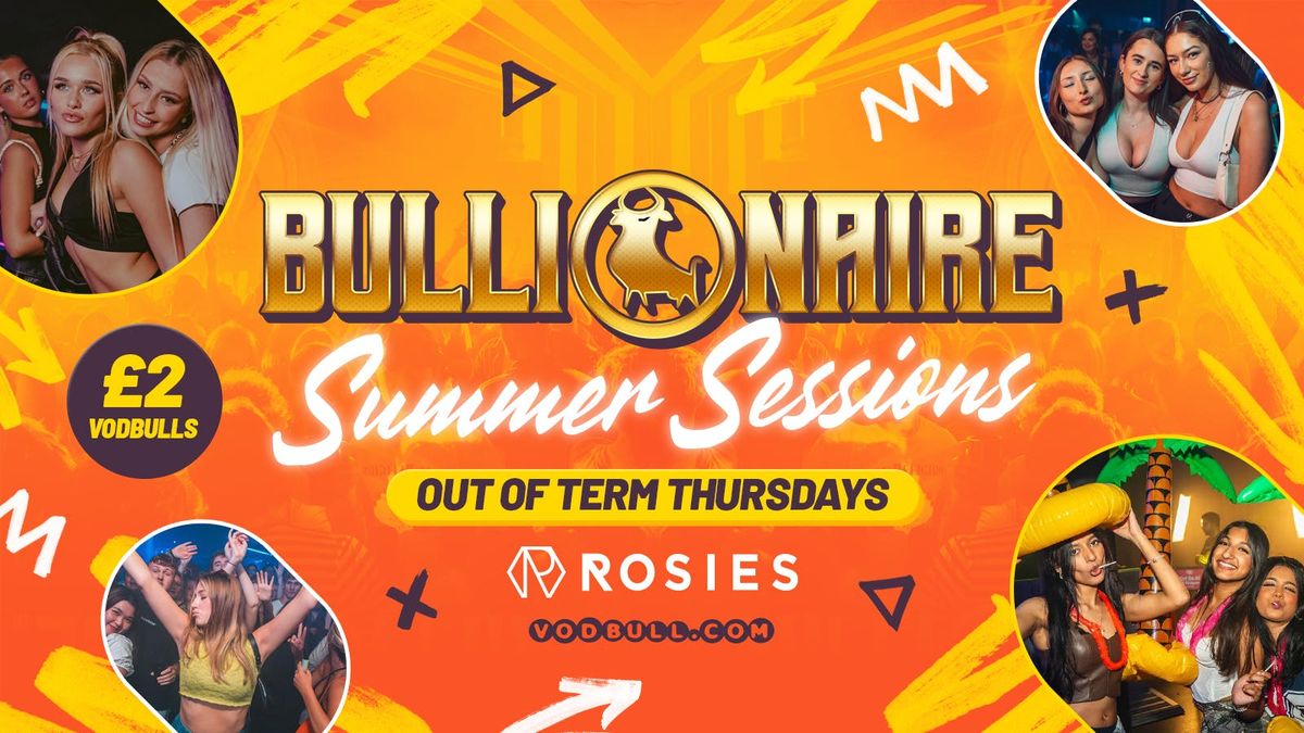 \ud83e\udde1 Bullionaire\u2122\ufe0f Summer Sessions \u2600\ufe0f Thursdays at Rosies by Vodbull 14\/08