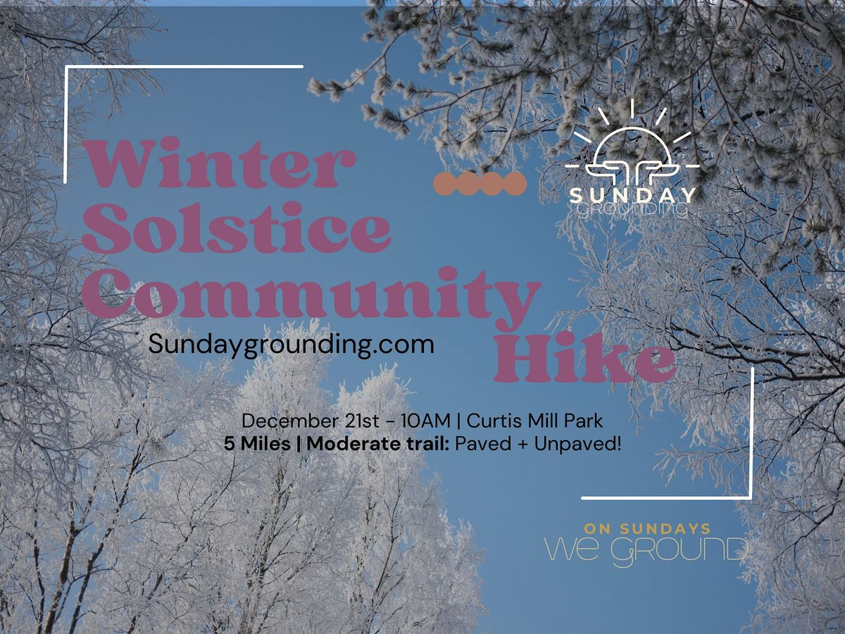 Sunday Grounding December FREE Community Winter Solstice Hike