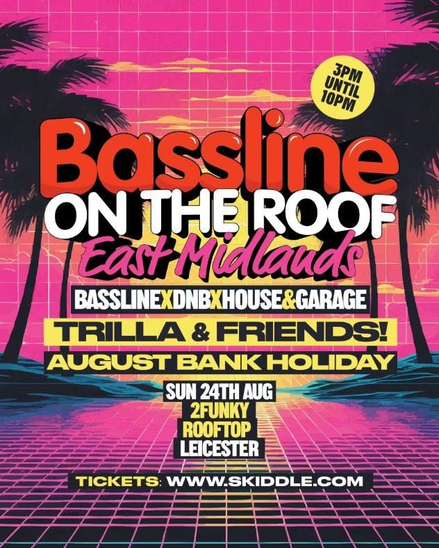 Bassline On The Roof Leicester