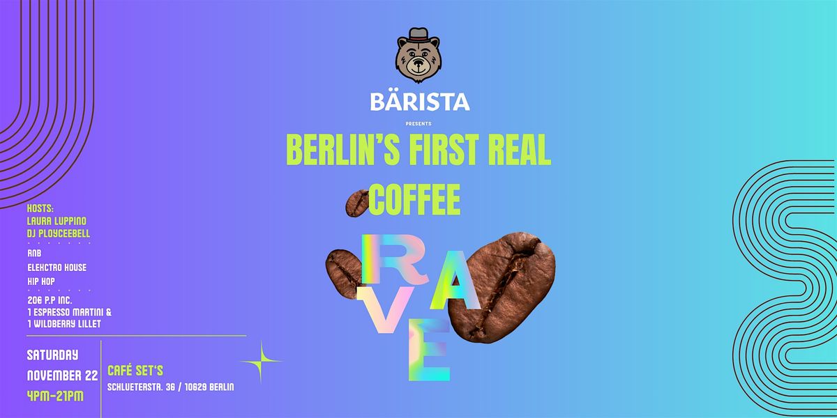 Coffee Rave Berlin \u2013 powered by B\u00c4RISTA