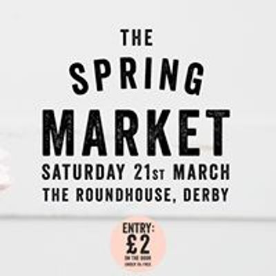 Spring, Summer and Christmas Markets, The Roundhouse Derby
