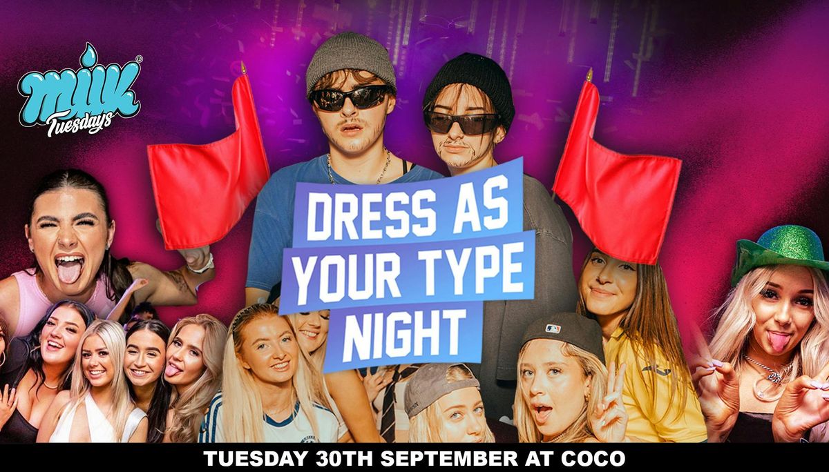 MILK TUESDAYS | DRESS AS YOUR TYPE | COCO