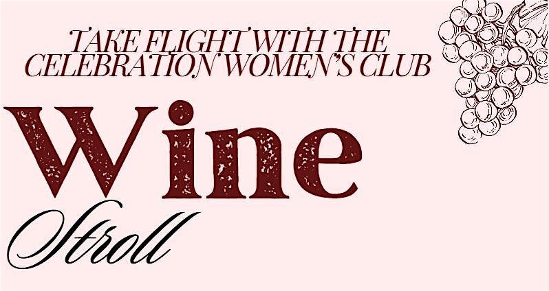 Take Flight with Celebration Women's Club 2nd Annual Wine Stroll