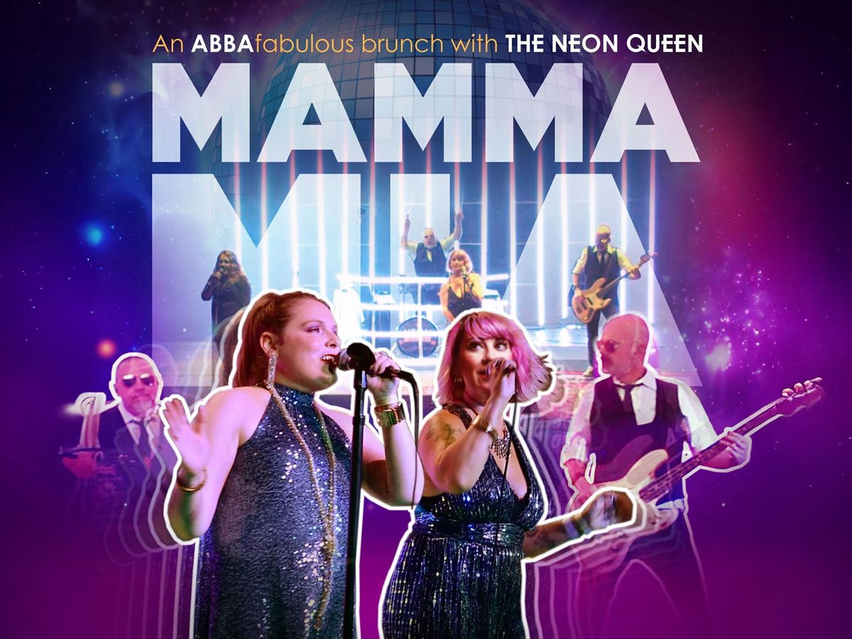 The Neon Queen: Mamma Mia Brunch