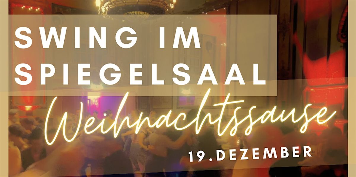 Swing im Spiegelsaal- Weihnachtssause