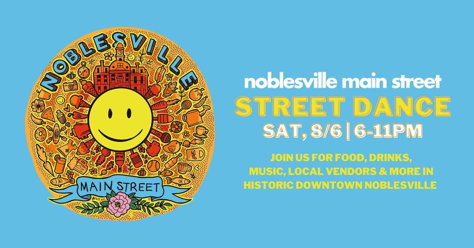 Street Dance Downtown Noblesville August 6, 2022