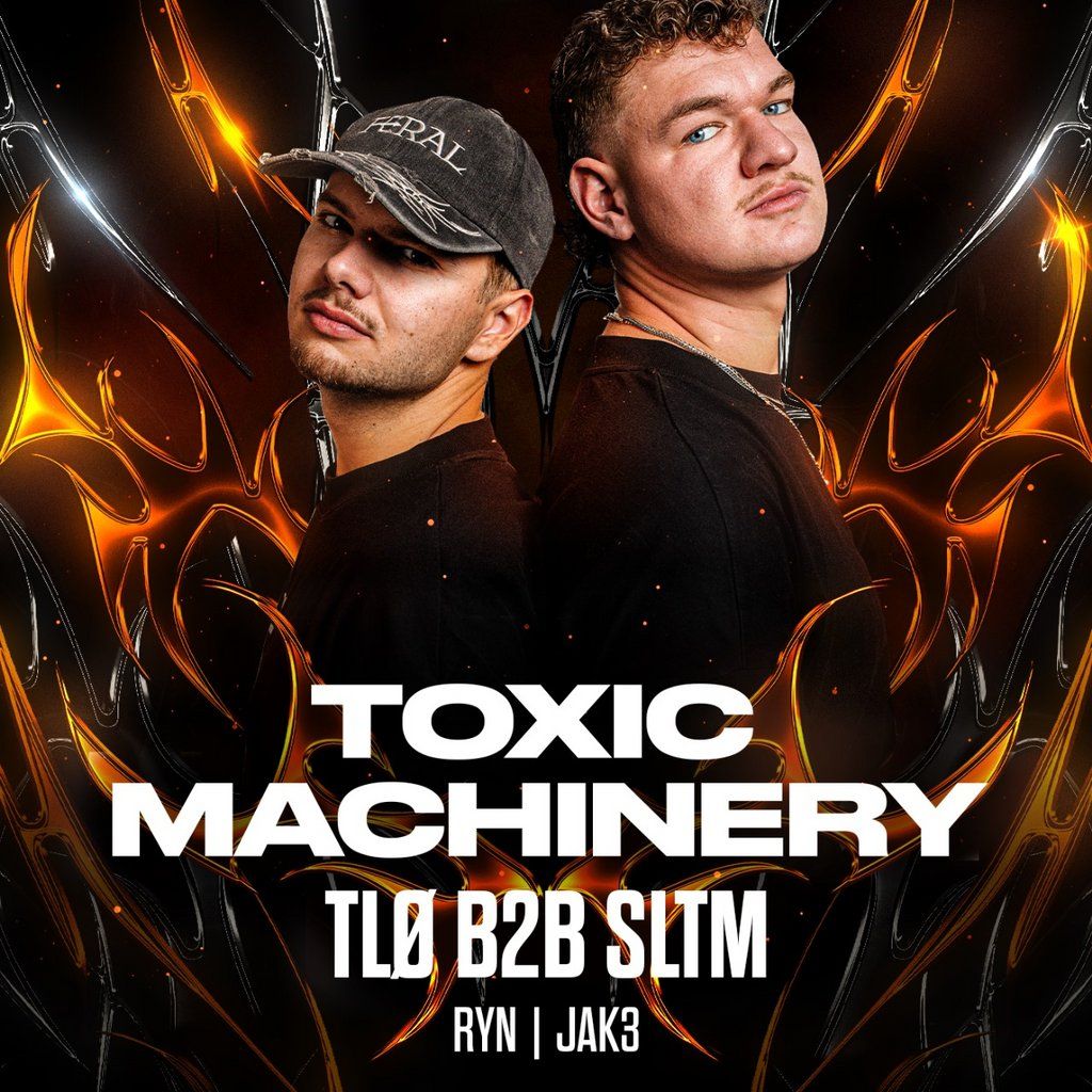 NSN x ENCORE presents: TOXIC MACHINERY