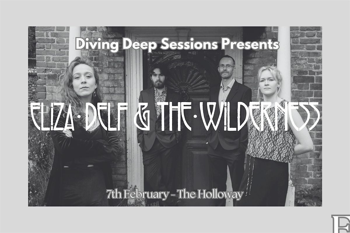 Diving Deep With Eliza Delf & The Wilderness