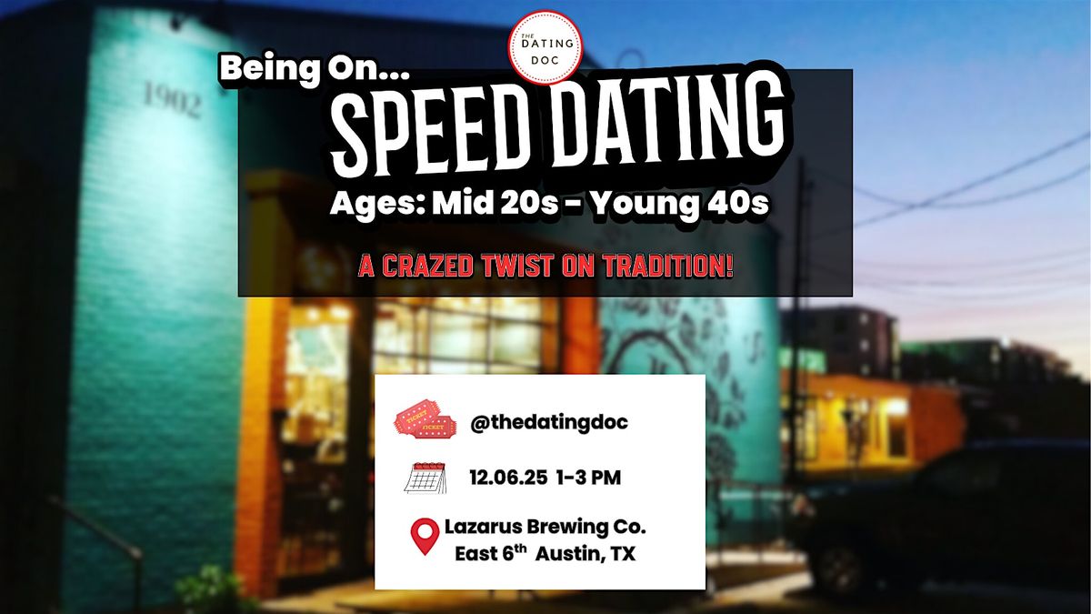 Being On Speed Dating (Ages: Mid 20s-Young 40s)