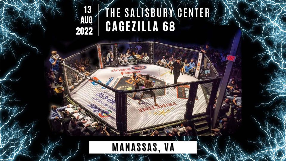 CageZilla 68 - LIVE MMA in NoVa | The Salisbury Center, Manassas, VA CageZilla 68 - LIVE MMA in NoVa | The Salisbury Center, Manassas, VA