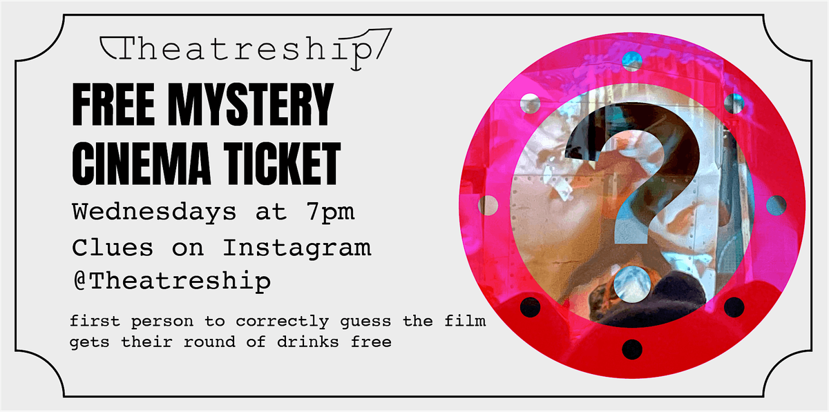 FREE MYSTERY CINEMA SCREENING