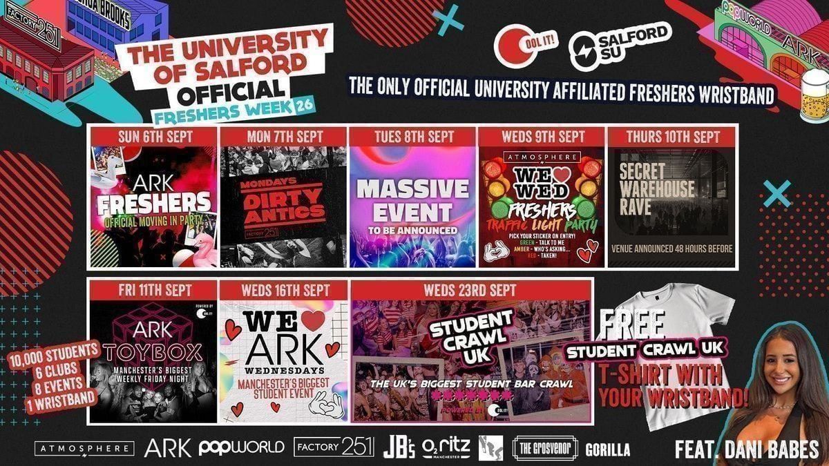 SALFORD UNIVERSITY - OFFICIAL - All Access Freshers Wristband 2026 \ud83c\udf9f\ufe0f INCLUDES MANCHESTER'S BEST CLUBS \/ HUGE FRESHERS SPECIALS \/ BIGGEST WEEKLY STUDENT BRANDS \/ SPECIAL GUESTS INCL. DANI BABES & MUCH MORE! \u26a1\ufe0f