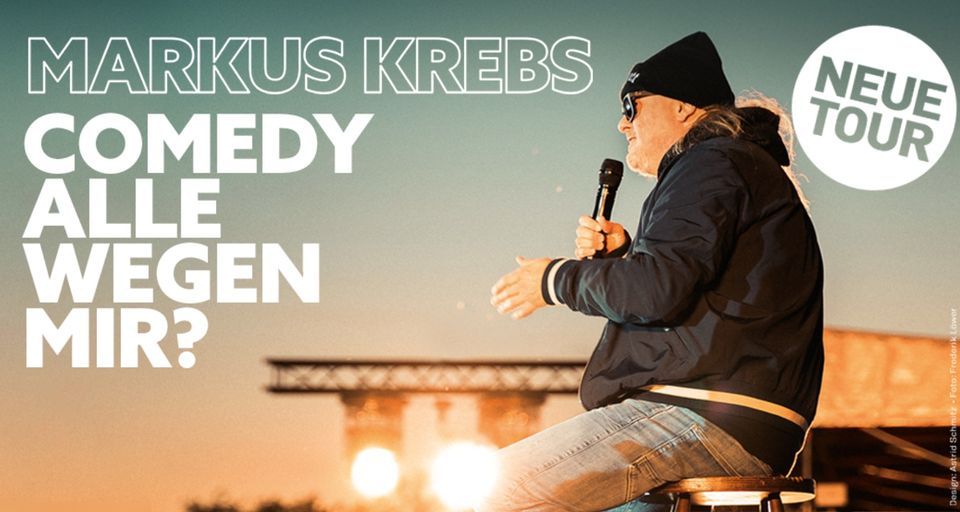 Markus Krebs - Neue Tour: Comedy alle wegen mir? - Duisburg