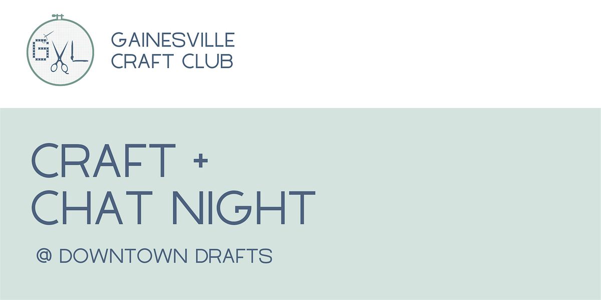Craft + Chat Night | Gainesville Craft Club